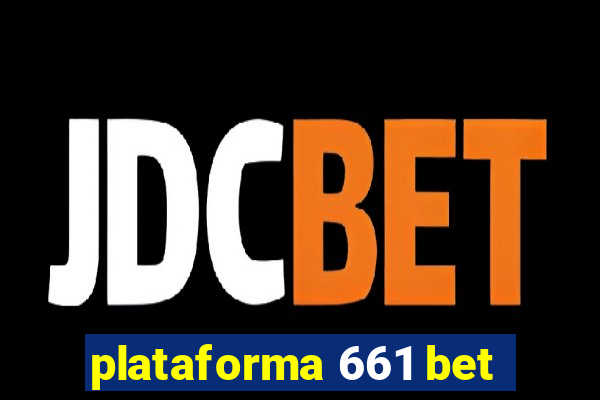 plataforma 661 bet